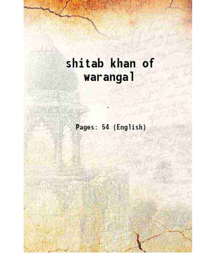     			shitab khan of warangal 1932 [Hardcover]