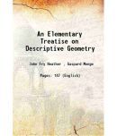 An Elementary Treatise on Descriptive Geometry 1851 [Hardcover]