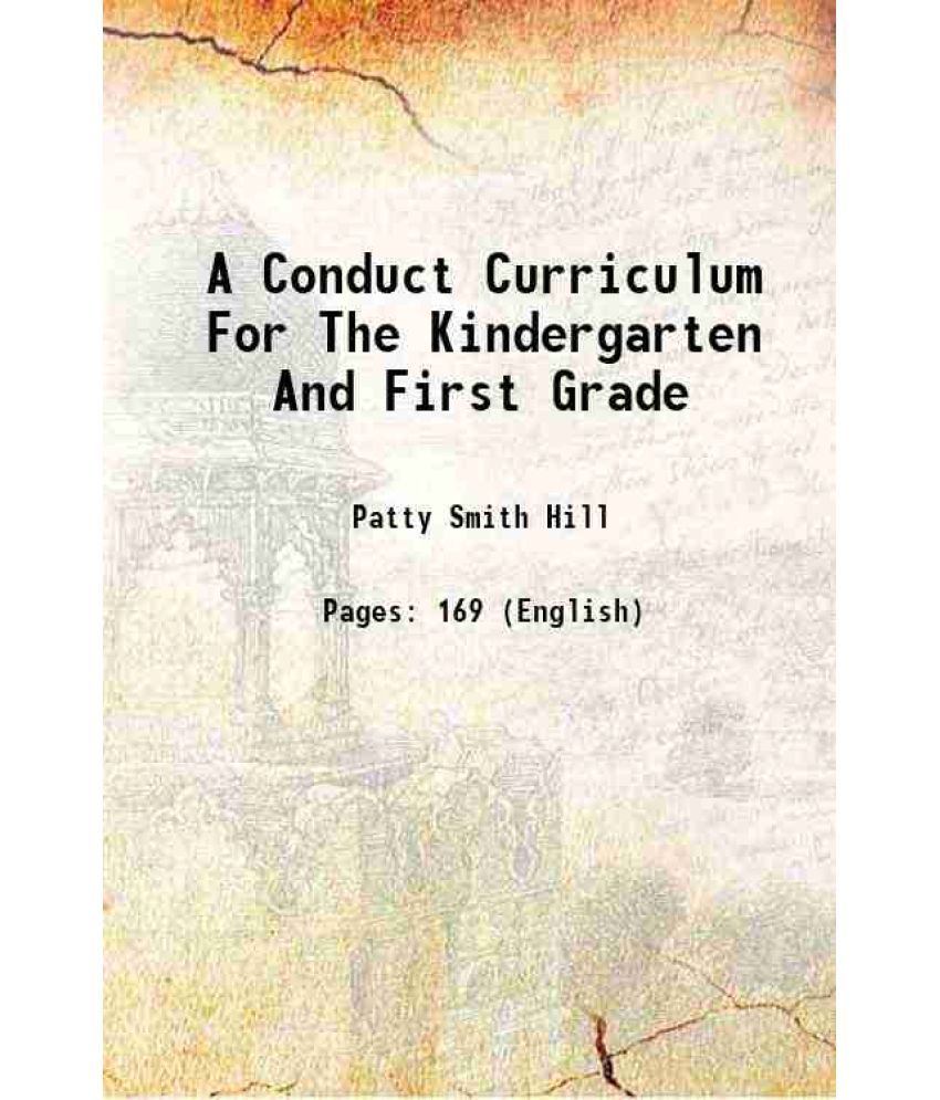     			A Conduct Curriculum For The Kindergarten And First Grade 1923 [Hardcover]