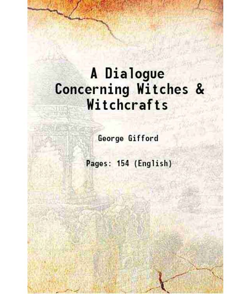     			A Dialogue Concerning Witches & Witchcrafts 1842 [Hardcover]