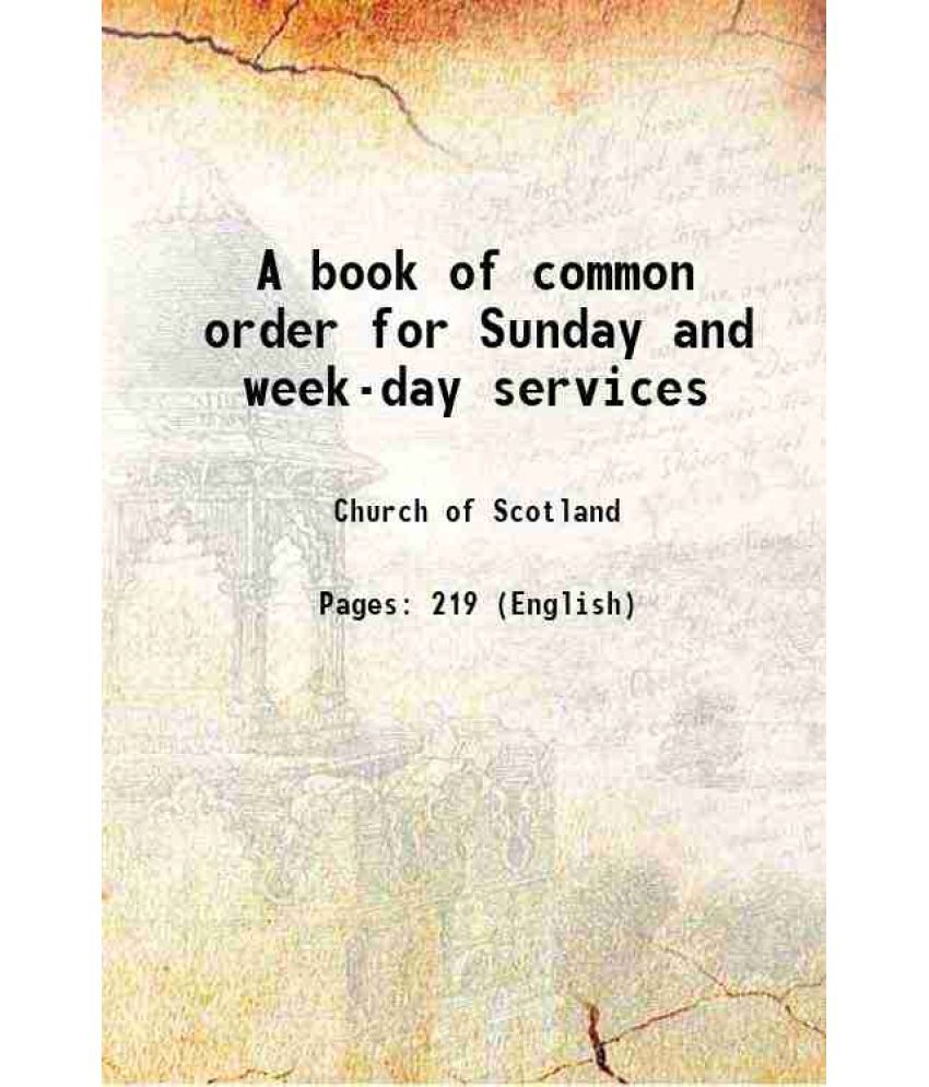     			A book of common order for Sunday and week-day services 1922 [Hardcover]