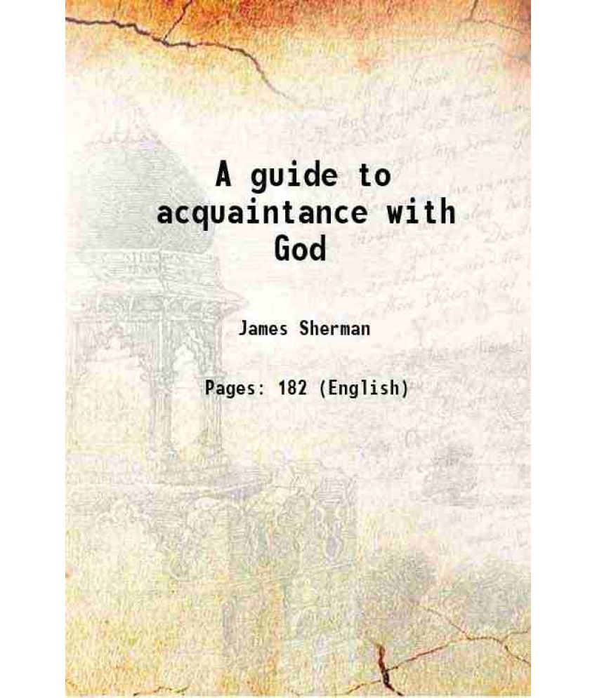     			A guide to acquaintance with God 1826 [Hardcover]