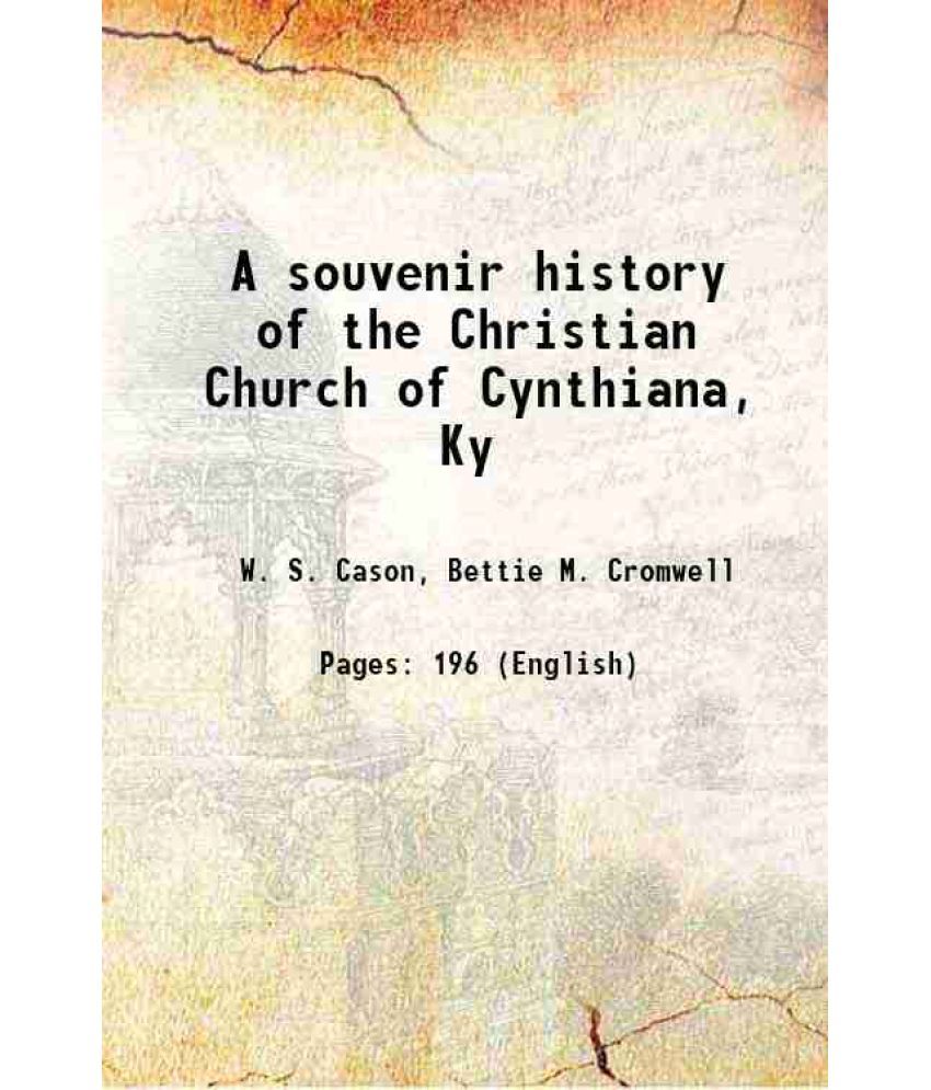     			A souvenir history of the Christian Church of Cynthiana, Ky 1901 [Hardcover]