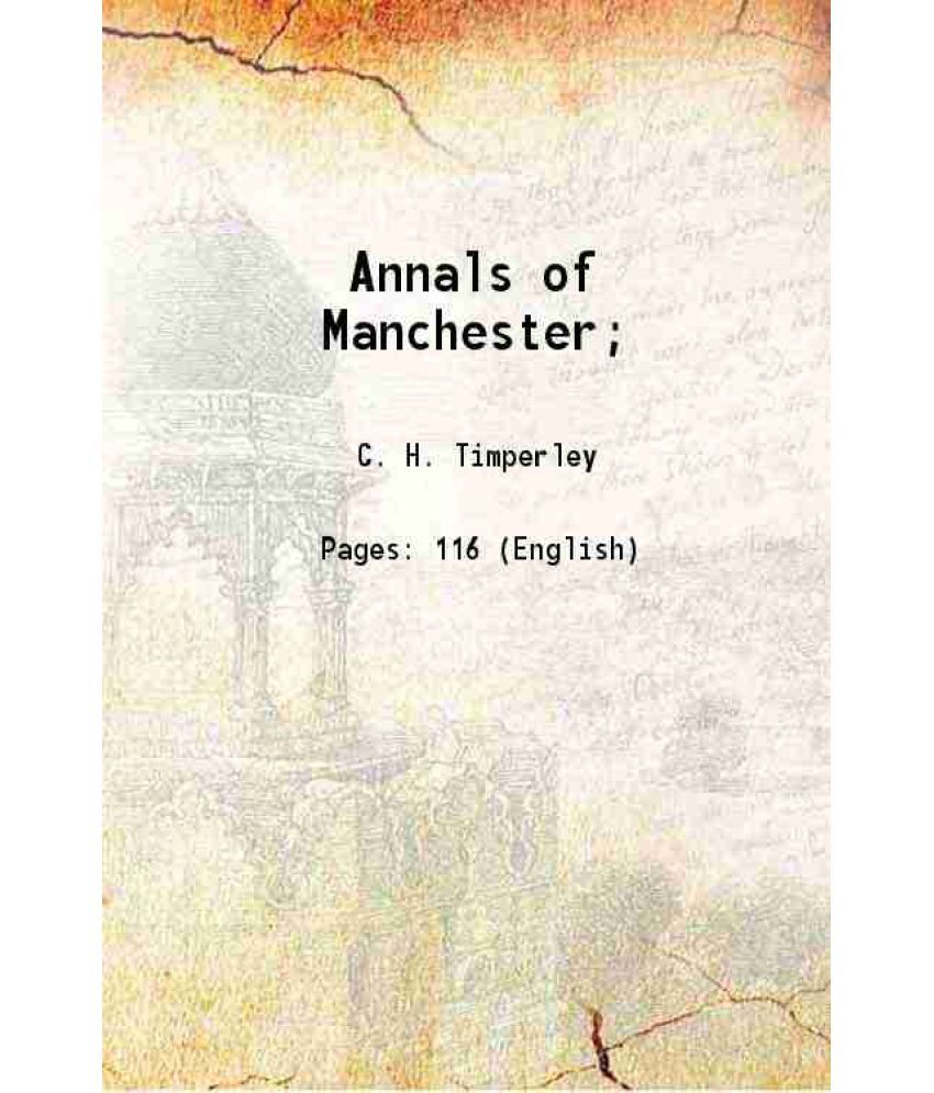     			Annals of Manchester; 1839 [Hardcover]