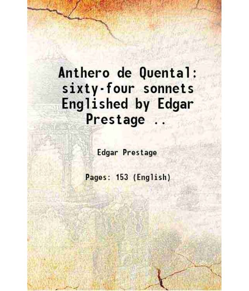     			Anthero de Quental sixty-four sonnets Englished by Edgar Prestage .. 1894 [Hardcover]