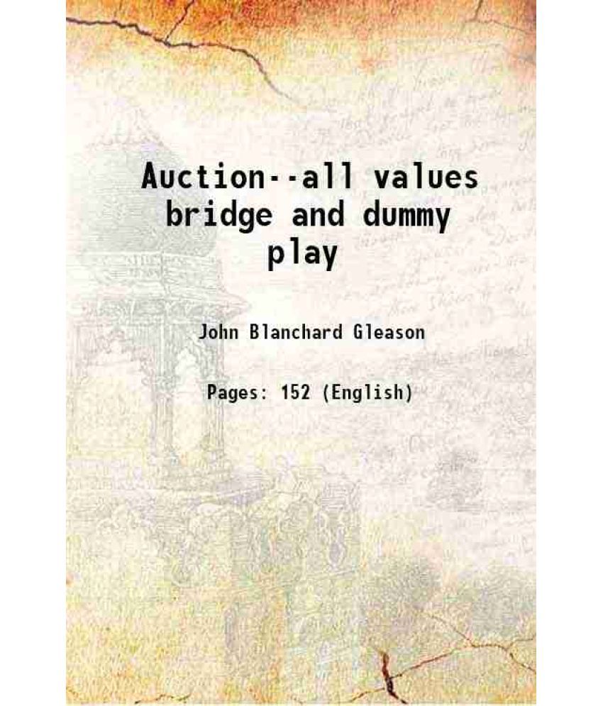     			Auction--all values bridge and dummy play 1912 [Hardcover]