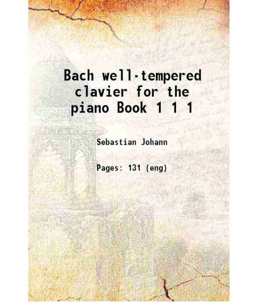     			Bach well-tempered clavier for the piano Book 1 Volume 1 1893 [Hardcover]