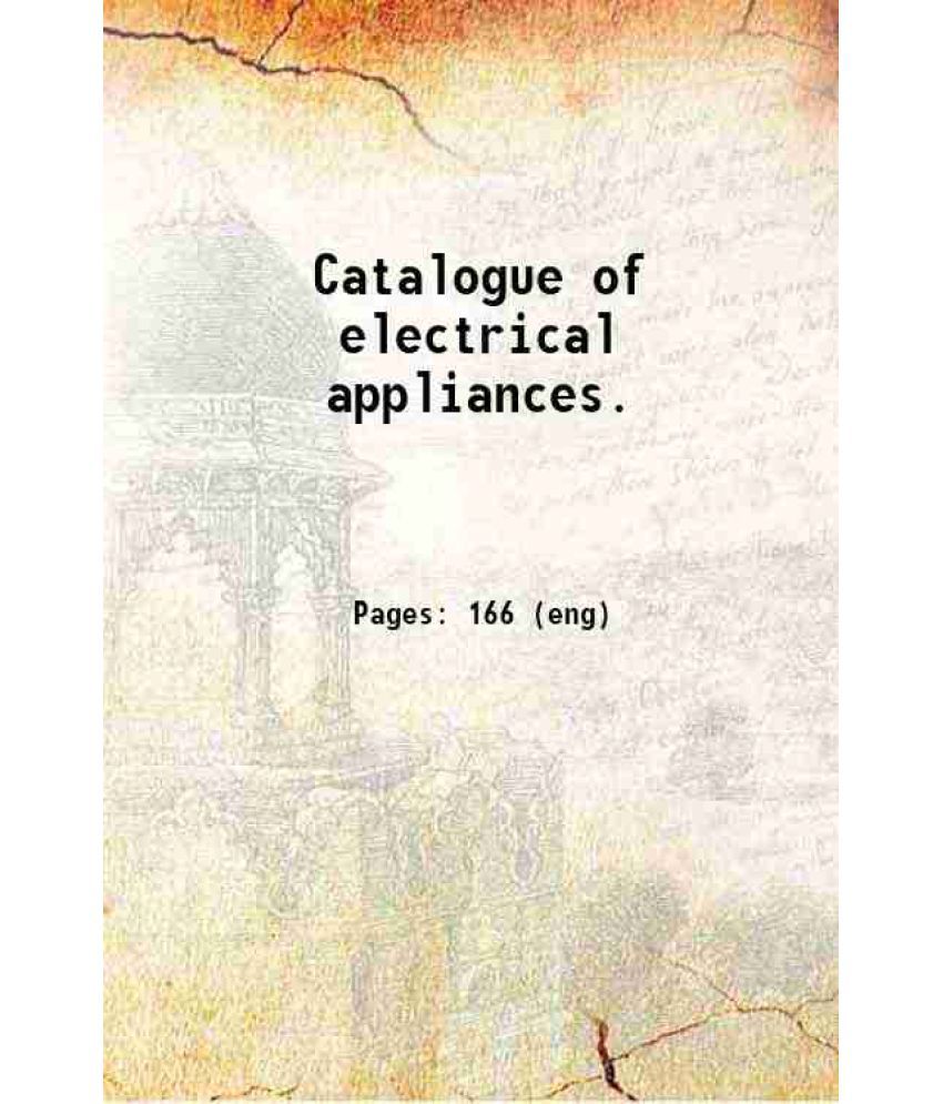    			Catalogue of electrical appliances. 1888 [Hardcover]