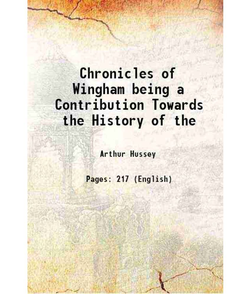     			Chronicles of Wingham being a Contribution Towards the History of the 1896 [Hardcover]