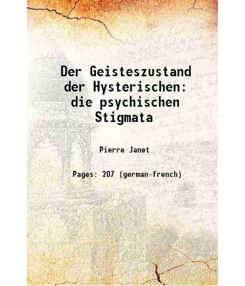     			Der Geisteszustand der Hysterischen (die psychischen Stigmata) 1894 [Hardcover]