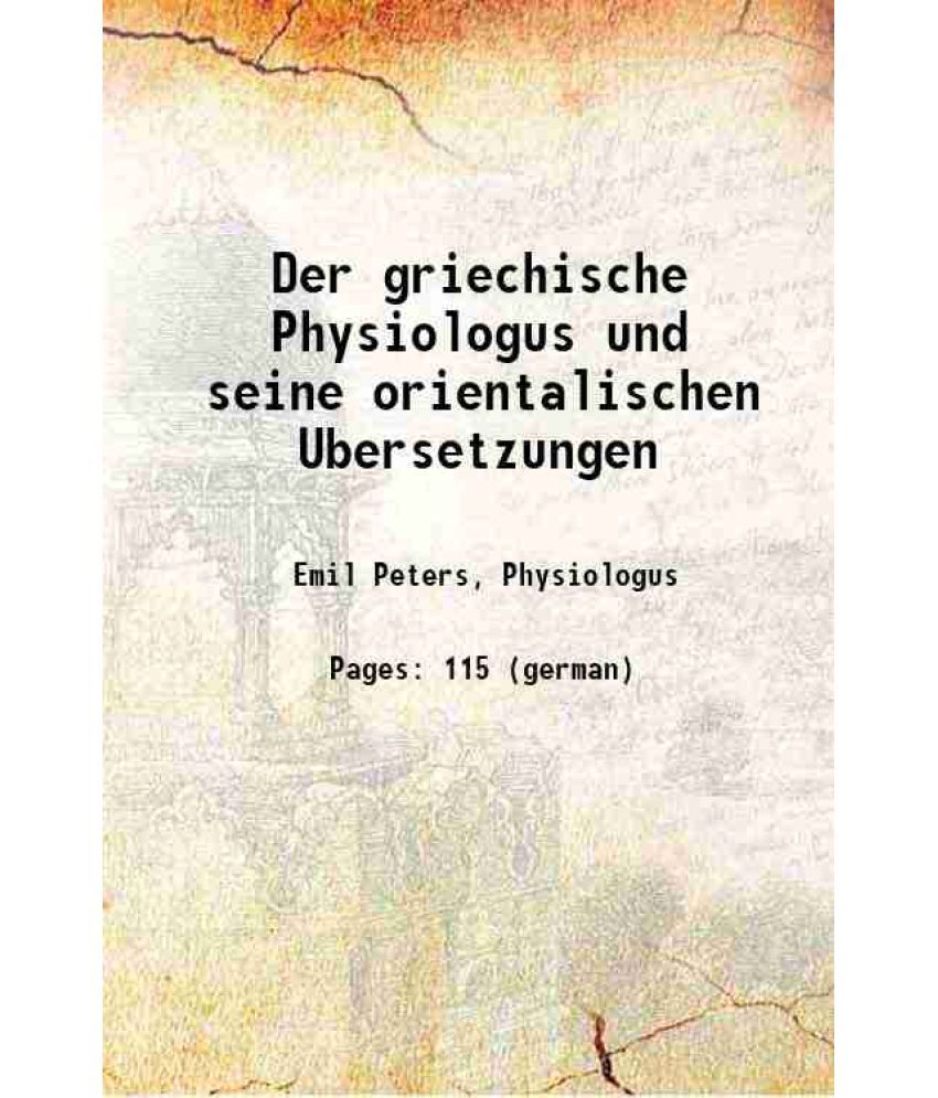     			Der griechische Physiologus und seine orientalischen Ubersetzungen 1898 [Hardcover]