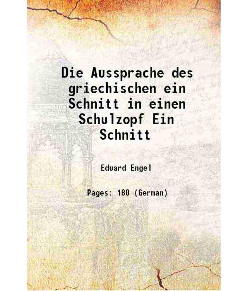     			Die Aussprache des griechischen ein Schnitt in einen Schulzopf Ein Schnitt 1887 [Hardcover]