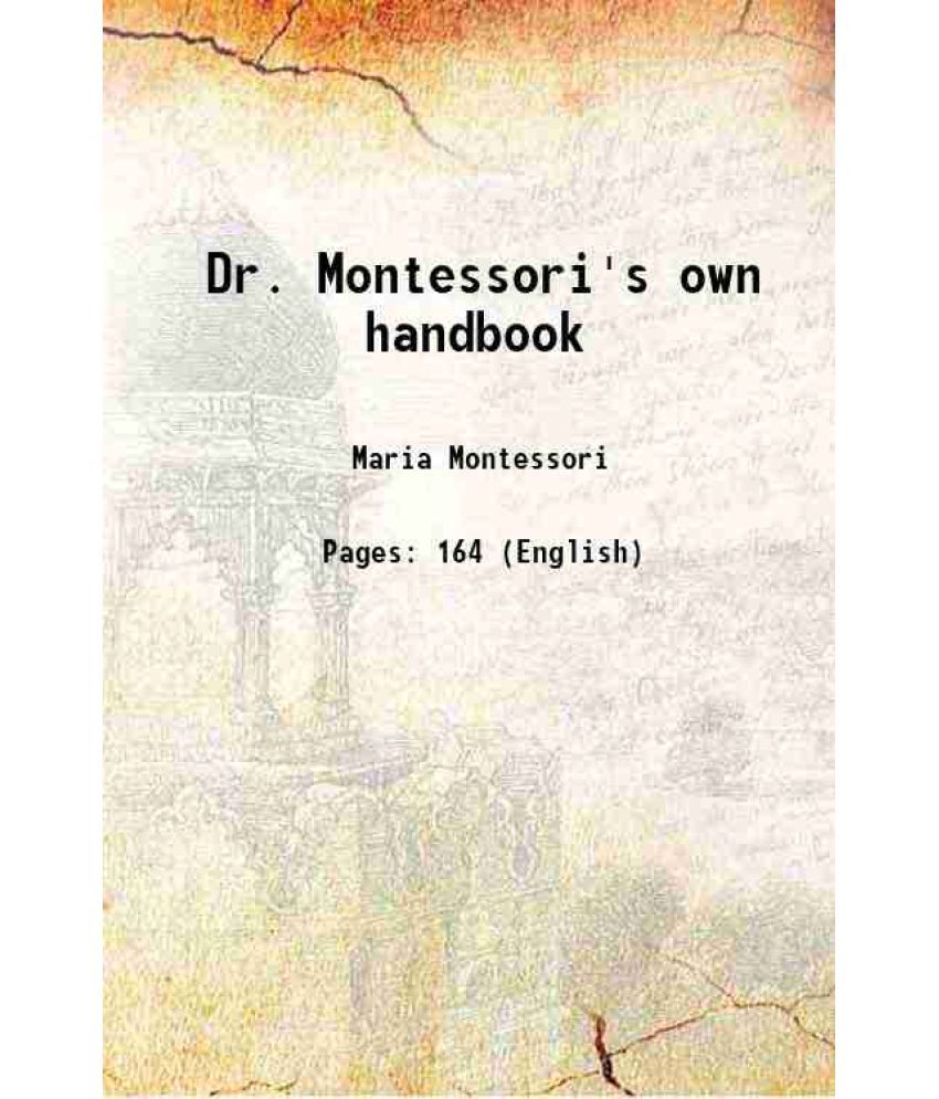     			Dr. Montessori's own handbook 1914 [Hardcover]