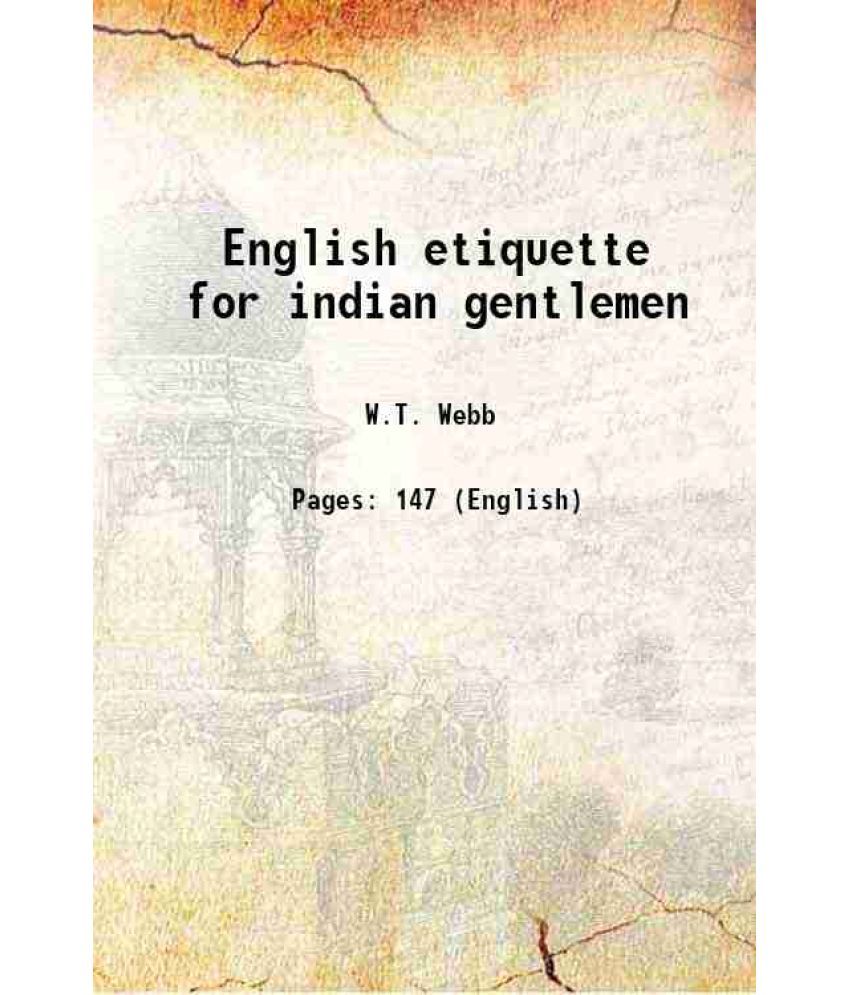     			English etiquette for indian gentlemen 1888 [Hardcover]