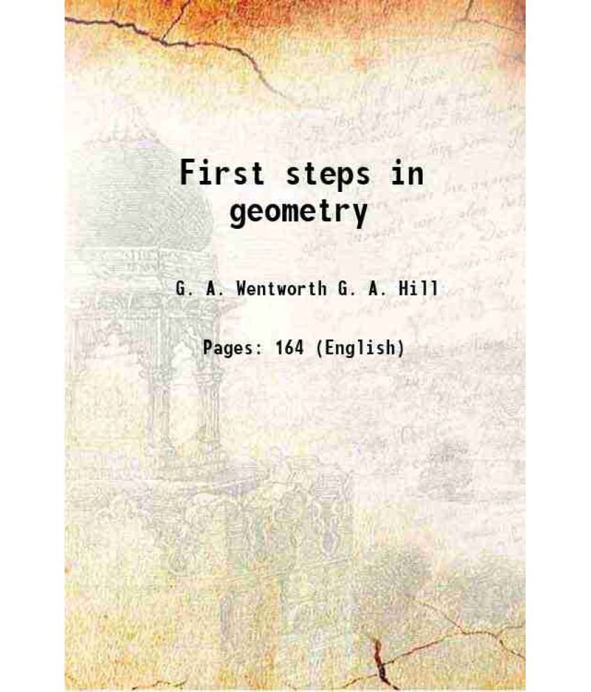     			First steps in geometry 1901 [Hardcover]