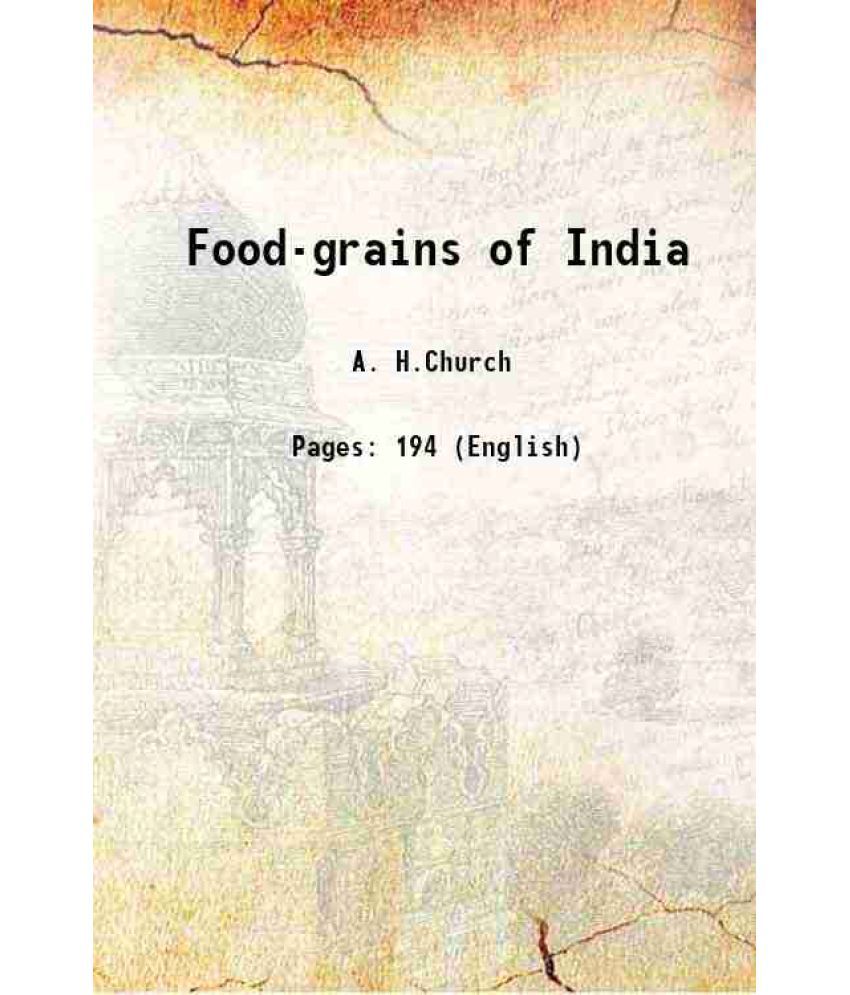     			Food-grains of India 1886 [Hardcover]