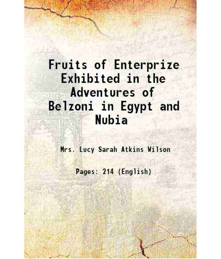     			Fruits of Enterprize Exhibited in the Adventures of Belzoni in Egypt and Nubia 1843 [Hardcover]