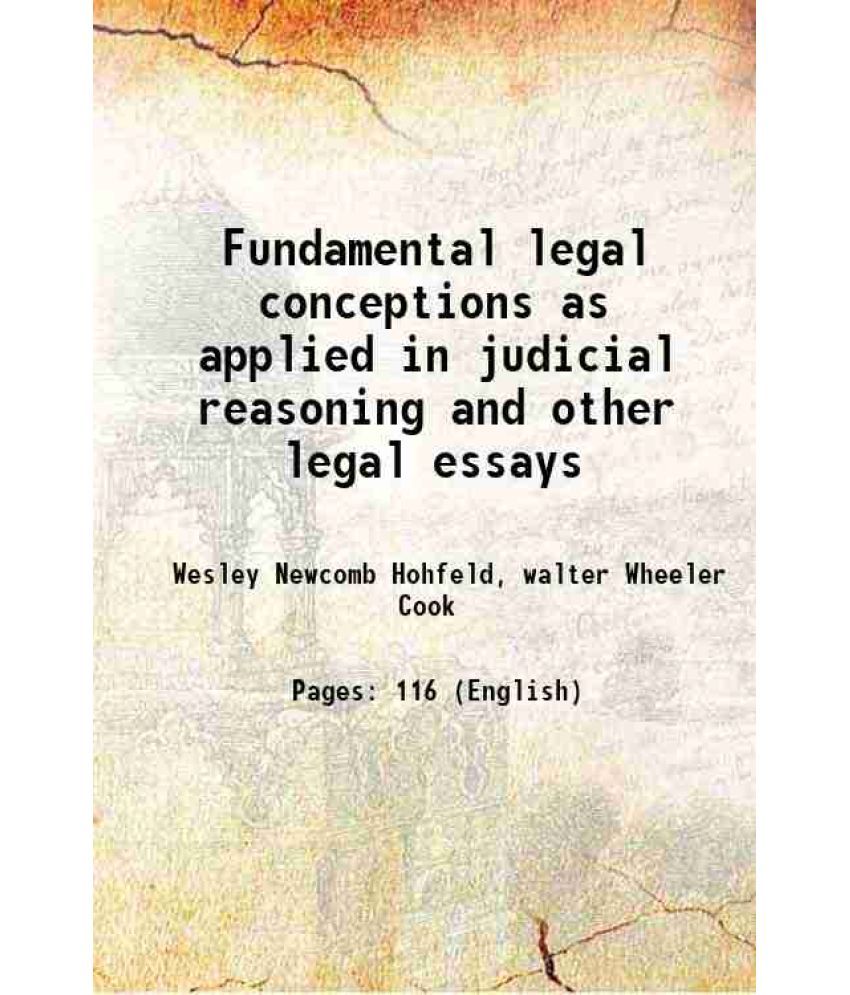     			Fundamental legal conceptions as applied in judicial reasoning and other legal essays 1920 [Hardcover]