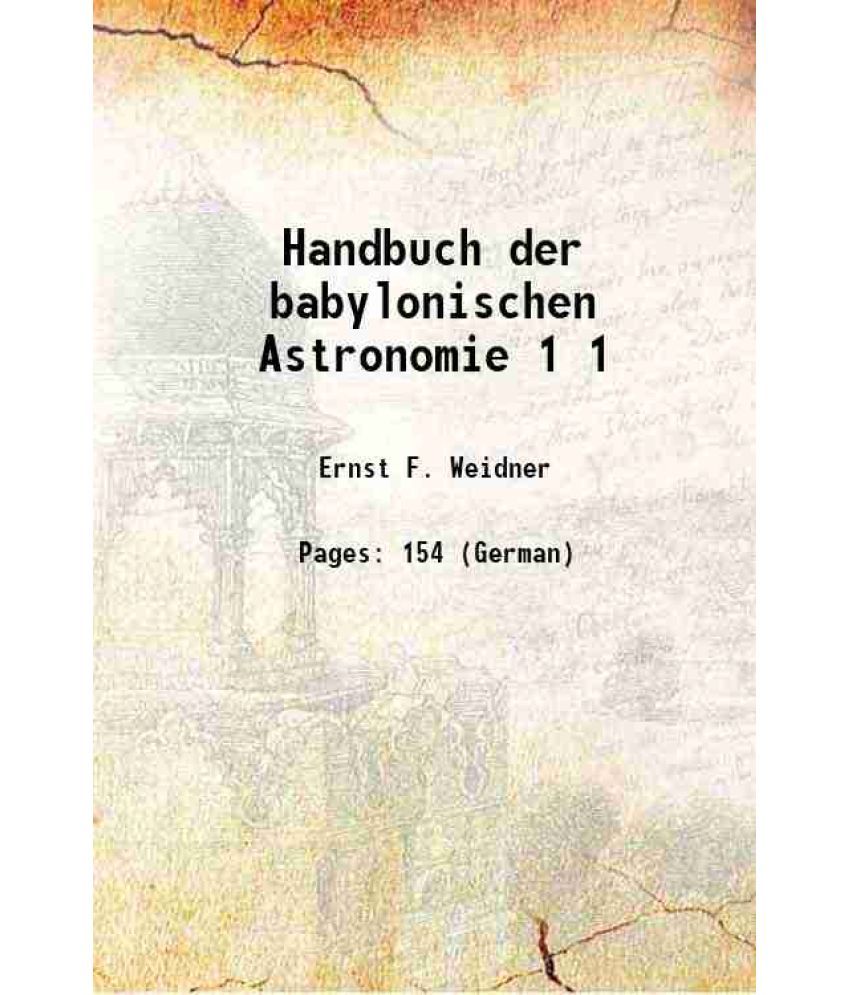     			Handbuch der babylonischen Astronomie Volume 1 1915 [Hardcover]