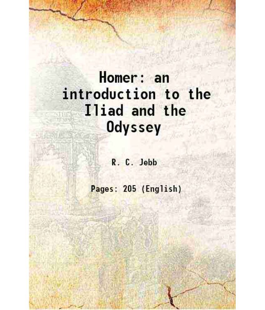     			Homer an introduction to the Iliad and the Odyssey 1905 [Hardcover]