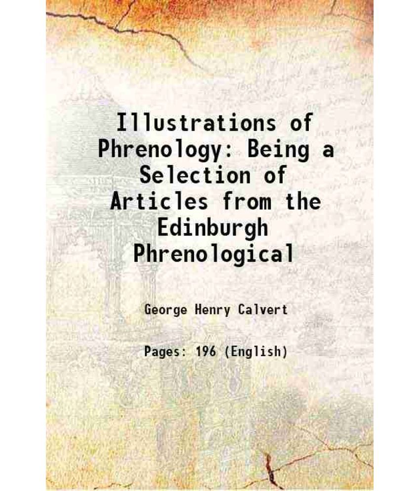     			Illustrations of Phrenology Being a Selection of Articles from the Edinburgh Phrenological 1832 [Hardcover]