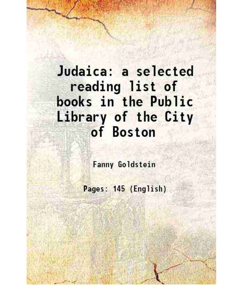     			Judaica a selected reading list of books in the Public Library of the City of Boston 1934 [Hardcover]