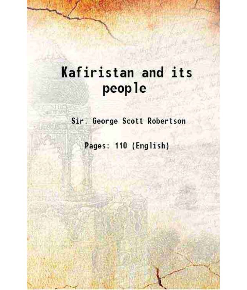     			Kafiristan and its people 1900 [Hardcover]