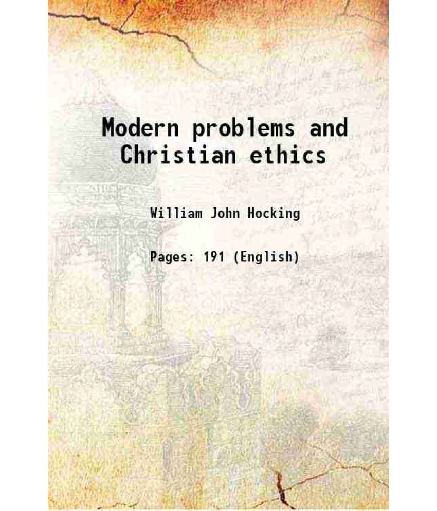     			Modern problems and Christian ethics 1898 [Hardcover]