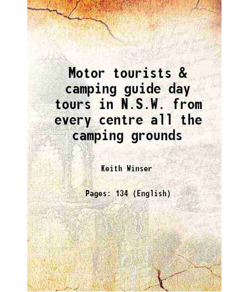     			Motor tourists & camping guide day tours in N.S.W. from every centre all the camping grounds [Hardcover]