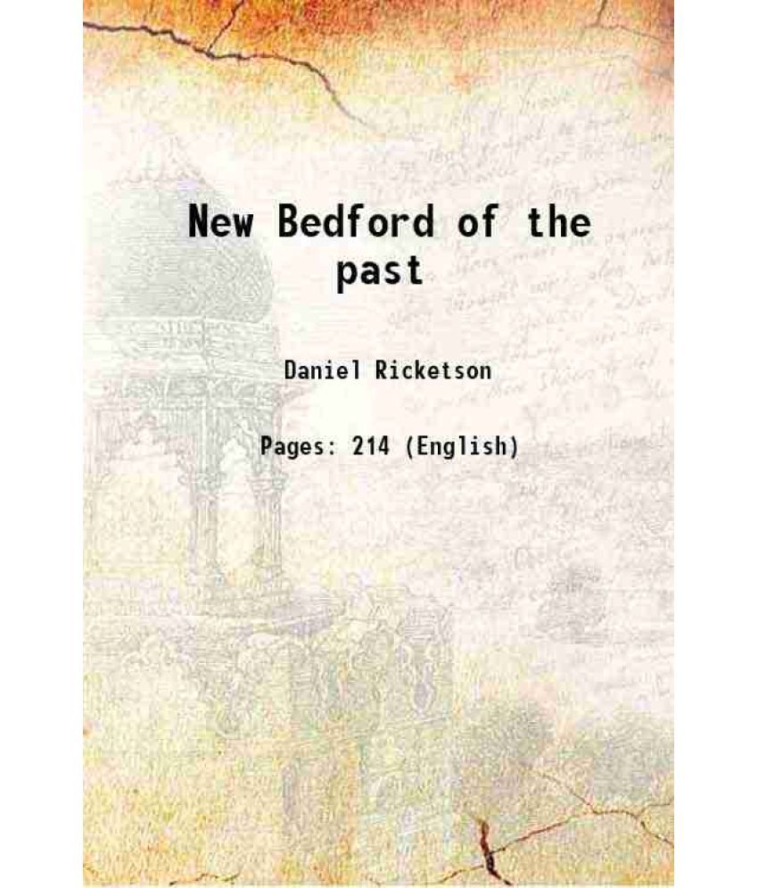     			New Bedford of the past 1903 [Hardcover]