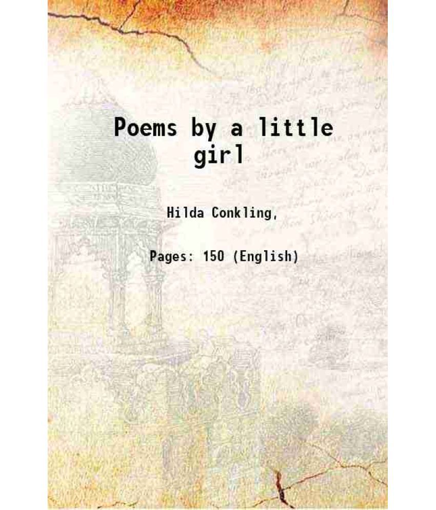     			Poems by a little girl 1920 [Hardcover]