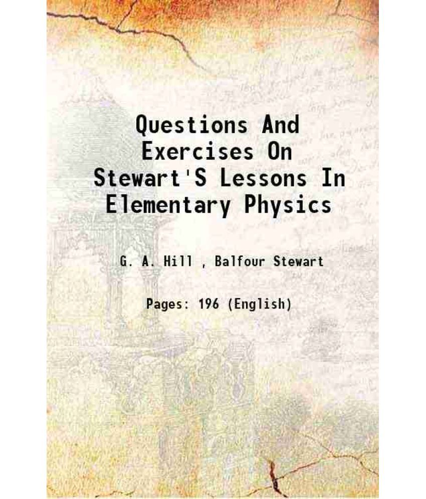     			Questions And Exercises On Stewart'S Lessons In Elementary Physics 1880 [Hardcover]