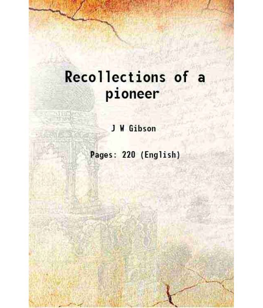     			Recollections of a pioneer 1912 [Hardcover]