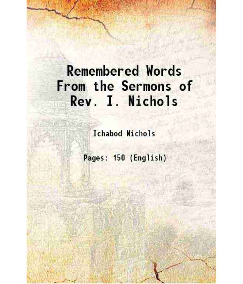     			Remembered Words From the Sermons of Rev. I. Nichols 1860 [Hardcover]