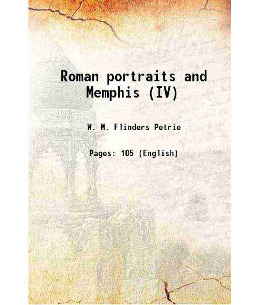     			Roman portraits and Memphis (IV) 1911 [Hardcover]