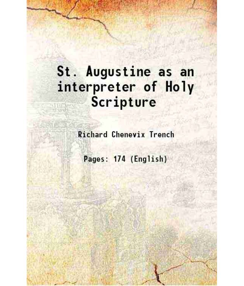     			St. Augustine as an interpreter of Holy Scripture 1851 [Hardcover]