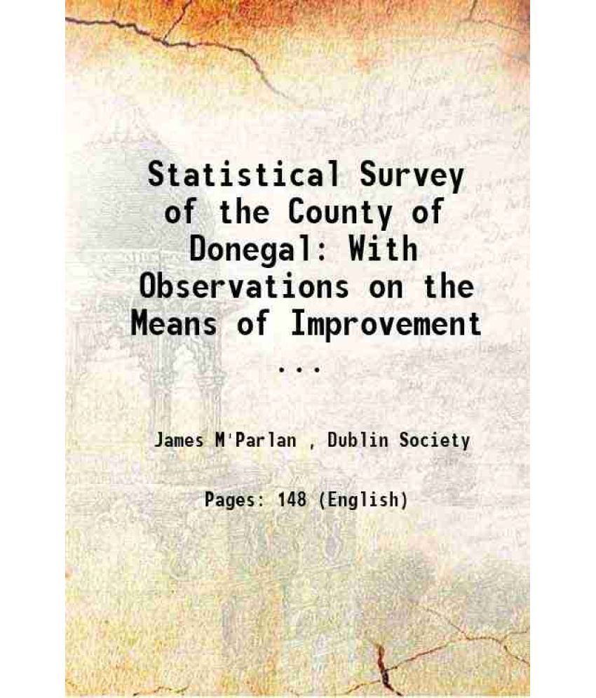     			Statistical Survey of the County of Donegal With Observations on the Means of Improvement 1802 [Hardcover]