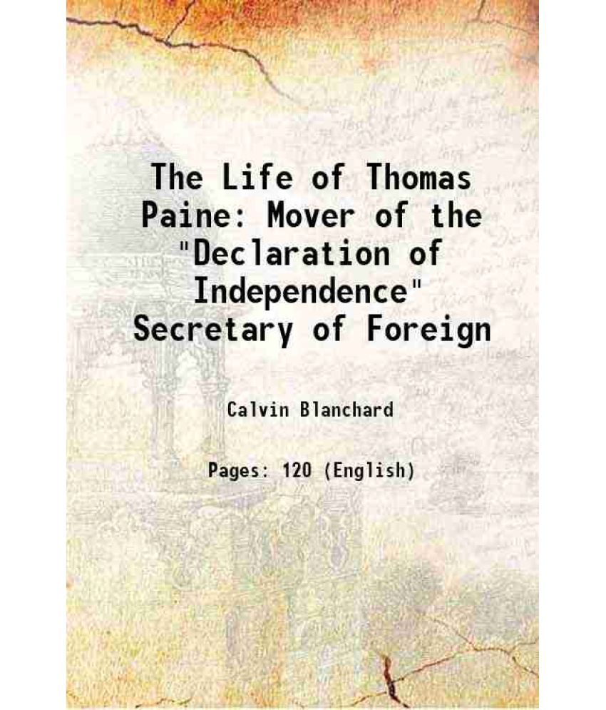     			The Life of Thomas Paine Mover of the "Declaration of Independence" Secretary of Foreign 1860 [Hardcover]