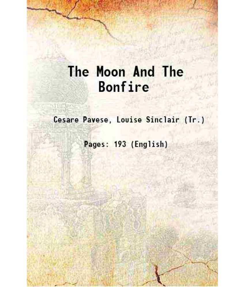     			The Moon And The Bonfire 1919 [Hardcover]