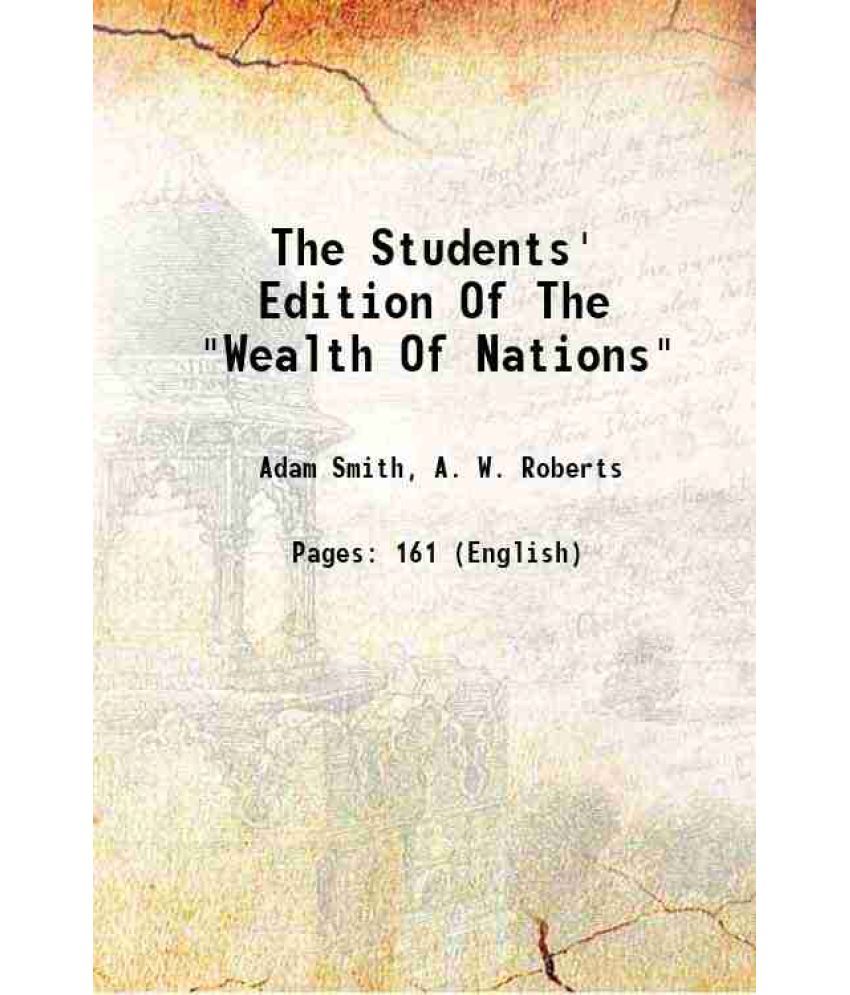     			The Students' Edition Of The "Wealth Of Nations" 1884 [Hardcover]