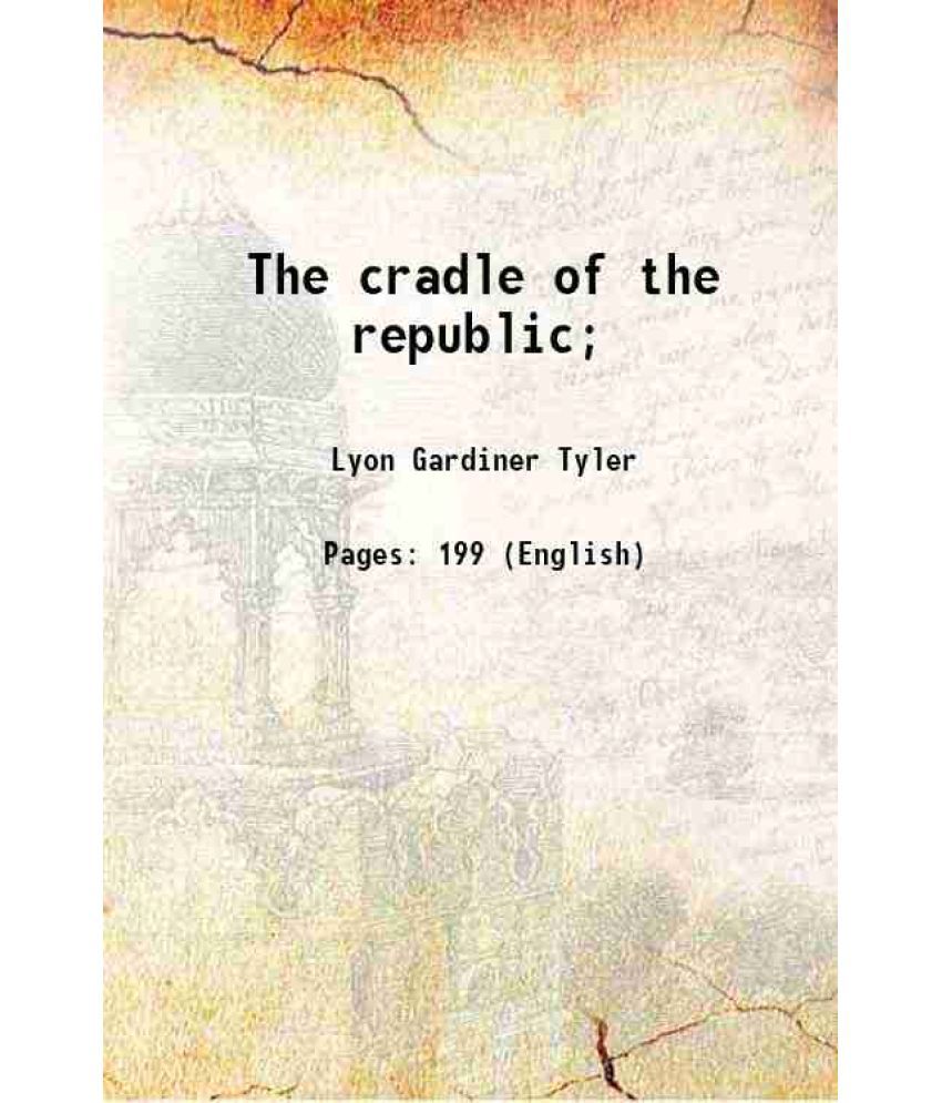     			The cradle of the republic; 1900 [Hardcover]