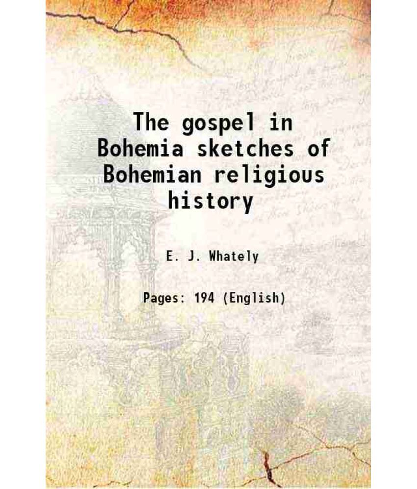     			The gospel in Bohemia sketches of Bohemian religious history 1877 [Hardcover]