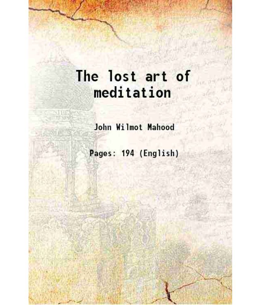     			The lost art of meditation 1911 [Hardcover]