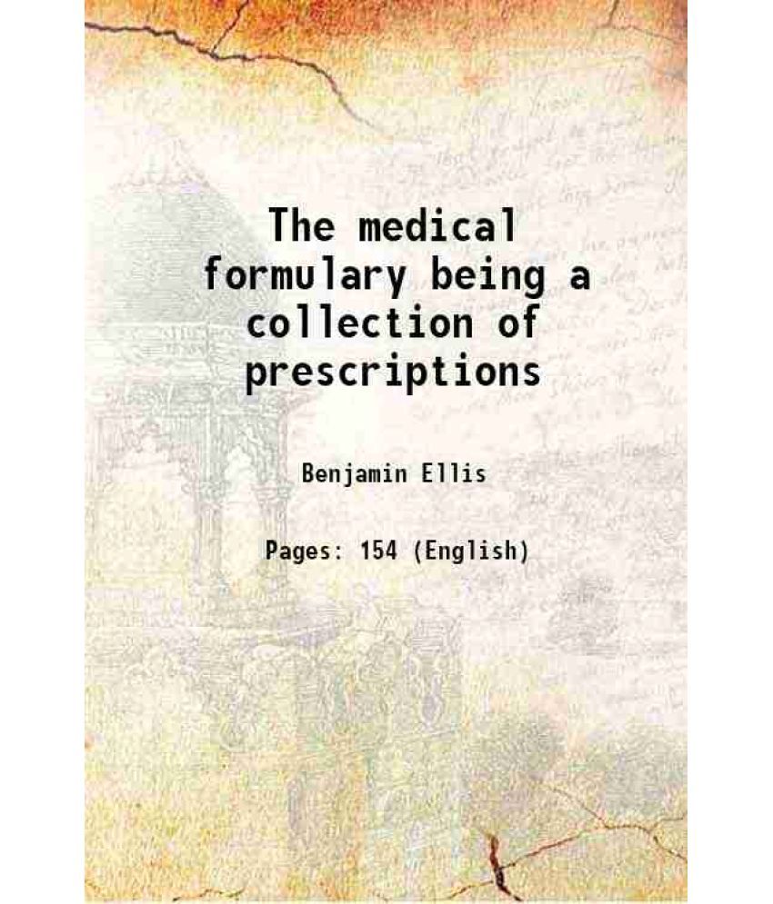     			The medical formulary being a collection of prescriptions 1826 [Hardcover]