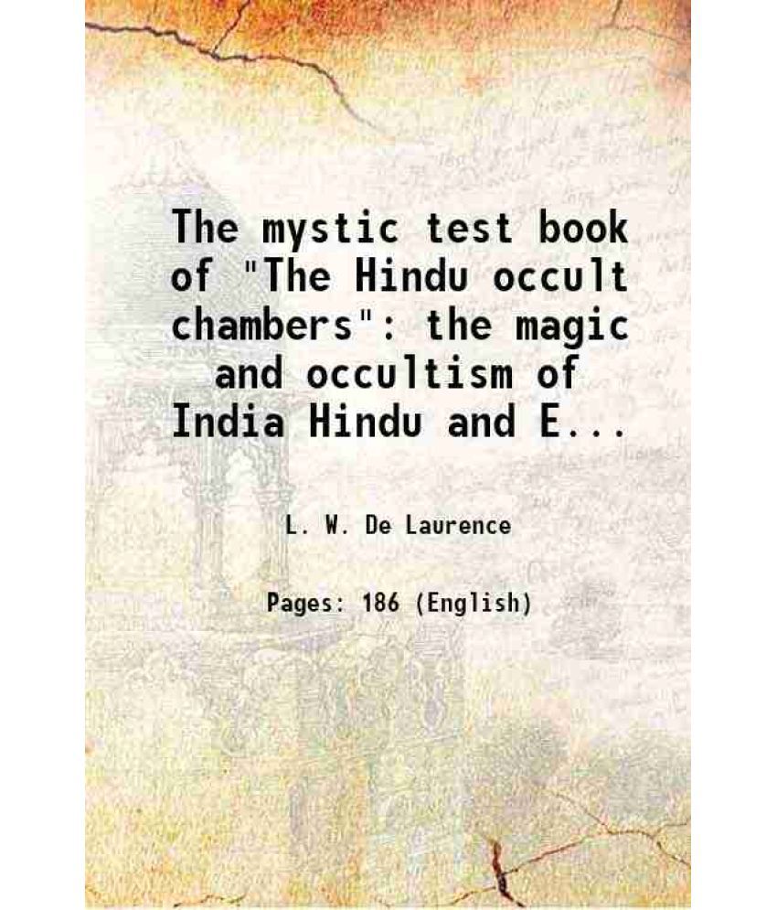     			The mystic test book of "The Hindu occult chambers" the magic and occultism of India 1909 [Hardcover]
