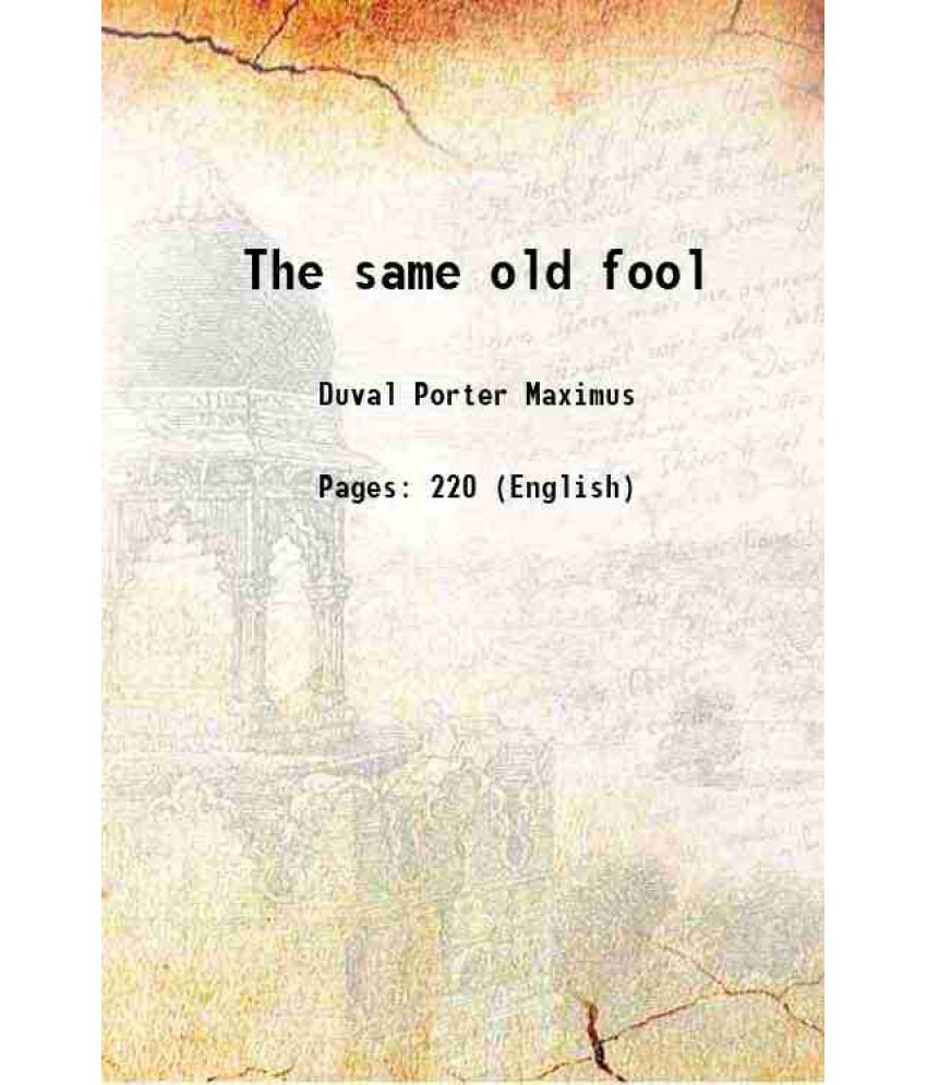     			The same old fool 1895 [Hardcover]