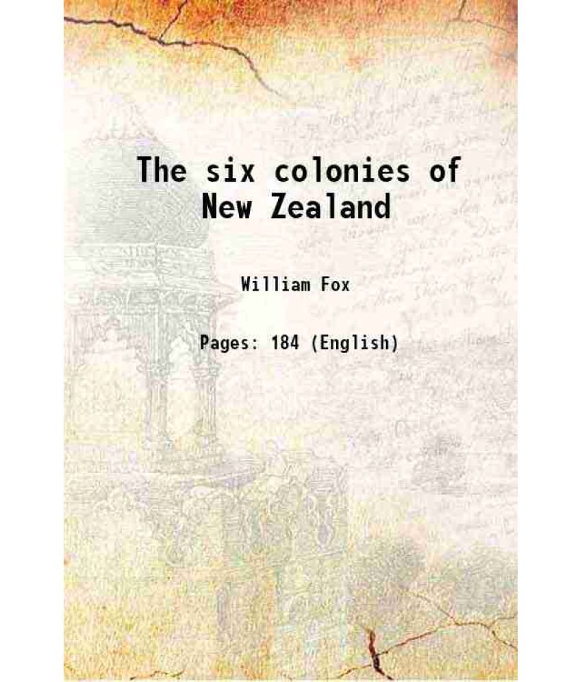     			The six colonies of New Zealand [Hardcover]