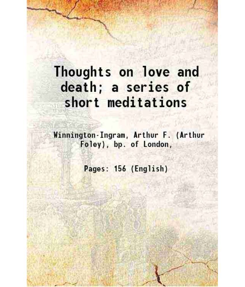     			Thoughts on love and death; a series of short meditations 1918 [Hardcover]