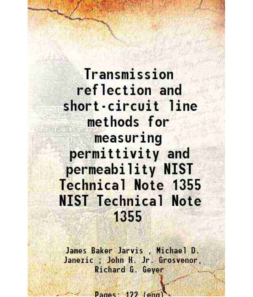     			Transmission/reflection and short-circuit line methods for measuring permittivity and permeability Volume NIST Technical Note 1355 [Hardcover]