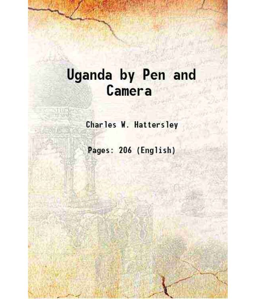     			Uganda by Pen and Camera 1907 [Hardcover]